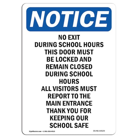 Signmission OSHA Notice Sign, No Exit During School Hours This, 14in X 10in Aluminum, 10"W, 14" L, Portrait OS-NS-A-1014-V-14529